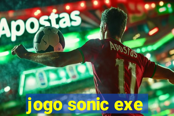 jogo sonic exe